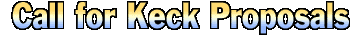 Call for Keck Proposals