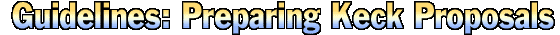 Guidelines: Preparing Keck Proposals