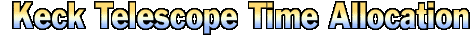 Keck Telescope Time Allocation