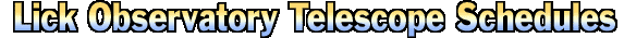 Lick Observatory Telescope Schedules