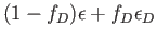 $\displaystyle (1 - f_D)\epsilon + f_D\epsilon_D$